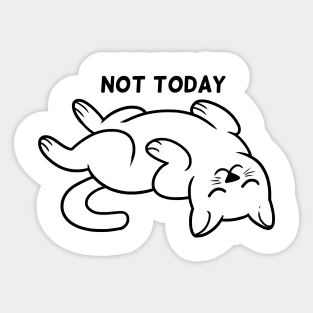 Not Today Sticker